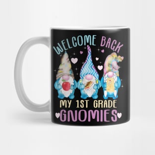 Welcome back my 1st grade gnomies..Back to school first grade gift Mug